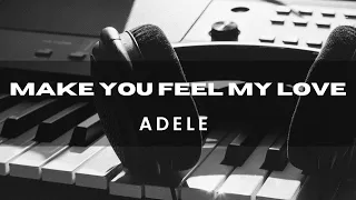 Adele - Make You Feel My Love (Piano Karaoke)