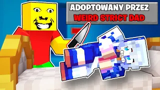 ADOPTOWAŁ MNIE WEIRD STRICT DAD?  w MINECRAFT (DZIWNY SUROWY OJCIEC)