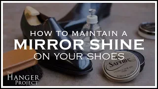 How to Maintain a Mirror Shine on Your Shoes 👞 | Kirby Allison