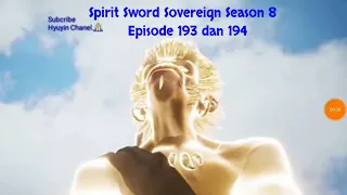 Spirit Sword Sovereign Season 8 Episode 183 dan 184 sub indo |Versi Novel.