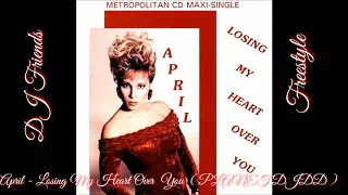 April - Losing My Heart Over  You  ( PLANET DJDD )