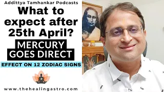 What to expect after 25th April? - Mercury Goes Direct (Effect on 12 signs) #mercury #mercurydirect