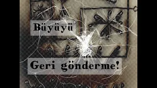 BÜYÜYÜ YAPAN  KİŞİYE GERİ GÖNDERME .💯. BÜYÜ BOZMA .💯. Manevi Bilge