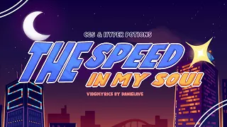 "The Speed In My Soul" CG5 & Hyper Potions - VideoLyrics by DanielaVE