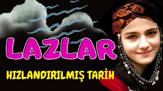 LAZLAR: TÜRK MÜ, RUM MU, GÜRCÜ MÜ? HIZLANDIRILMIŞ LAZ TARİHİ