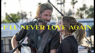 I'll never love again (from 'A Star is Born' 가사/한글 자막)