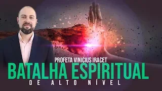 Batalha Espiritual De Alto Nível, Como Sair do Aprisionamento Espiritual  | Profeta Vinicius Iracet