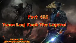 Tuam Leej Kuab The Hmong Shaman Warrior (Part 432) 24/3/24