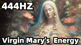 444HZ-Link to the Frequency of the Virgin Mary's Purity! Purify Your Soul and Receive Blessings!