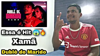 Xamã - Dublê de Marido ( Prod. Pedro Lotto ) | React |