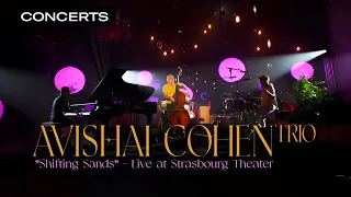 Avishai Cohen Trio - Shifting Sands | LIVE at Maillon, 2021 (Strasbourg) | Qwest TV