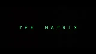 The Matrix 1999 Movie Opening sequence