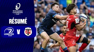 Temps forts : Stade Toulousain - Leinster Rugby Finale │ Investec Champions Cup 2023/2024