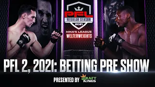 PFL 2, 2021: Betting Pre Show Presented by DraftKings