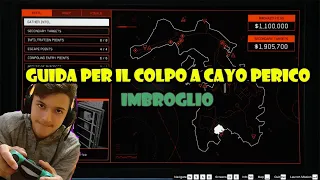 Come fare il colpo imbroglio a CAYO PERICO in maniera semplice