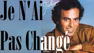 Julio Iglesias - Je N'ai Pas Changé [French & English On-Screen Lyrics]