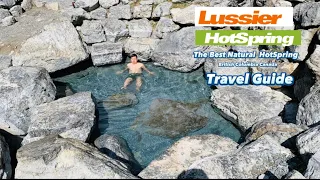 Lussier Hot Spring, 100% Natural and 100%Free, The Best Hot Spring in British Columbia Canada