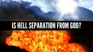 Is Hell Separation From God?