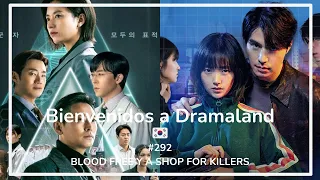 'Blood Free' y 'A Shop For Killers' | P292 | 🎬Bienvenidos a Dramaland🎬