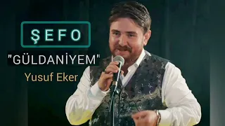 ŞEFO "GÜLDANİYEM" // Yusuf Eker