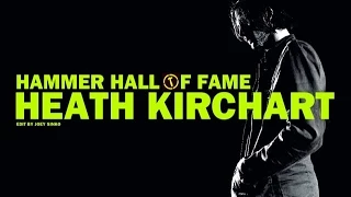 Heath Kirchart - Hammer Hall of Fame