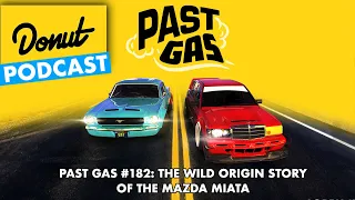 The Wild Origin Story of the Mazda Miata - Past Gas #182