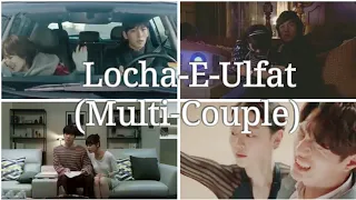 Korean Hindi Mix | Locha-E-Ulfat |Multi Couple