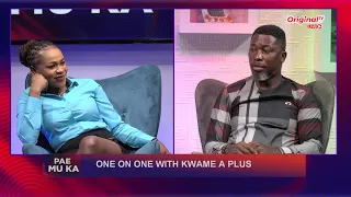 Up-close with KWAME A PLUS | Pae Mu Ka