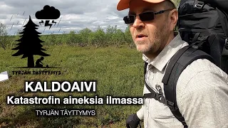 Kaldoaivi - katastrofin aineksia ilmassa!