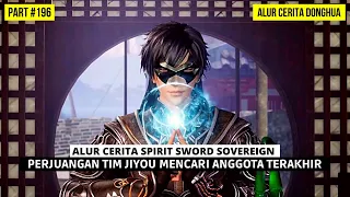 BERSAMA CHU YUN MENCARI ANGGOTA TIM JIYOU TERAKHIR | BAHAS ALUR SPIRIT SWORD SOVEREIGN #196