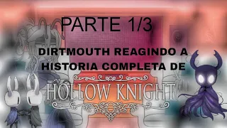 DirtMouth reagindo a HISTORIA COMPLETA DE HOLLOW ĶNIGHT |PARTE 1/3|