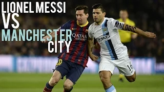 Lionel Messi vs Manchester City Individual Highlights ● 2013/14 & 2014/15