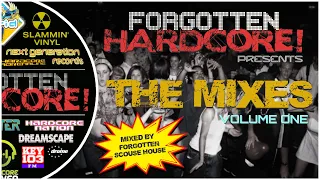 Forgotten Hardcore | THE MIXES | Volume One