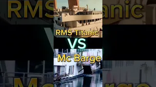 Titanic VS Mc Barge