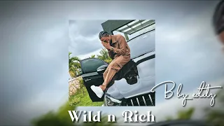 450- Wild n Rich (sped up, fast version)