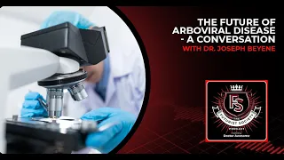 The Future Of Arboviral Disease - A Conversation With Dr. Joseph Beyene #futureisbright #arbovirus