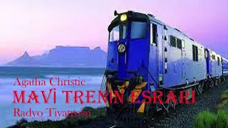 MAVİ TRENİN ESRARI - Agatha CHRISTIE - RADYO TİYATROSU - FULL TEK PARÇA - Polisiye