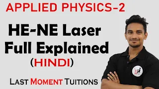 HE NE Laser Full Explained | Applied Physics 2 in Hindi