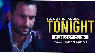 I'll Do The Talking Tonight (Remix) - DJ SK | Agent Vinod | Saif Ali Khan | Pritam