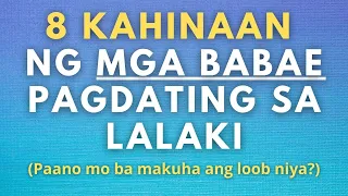 8 Kahinaan ng mga Babae Pagdating sa Lalaki