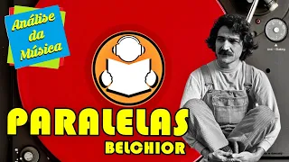 ENTENDENDO A LETRA  |  BELCHIOR: PARALELAS