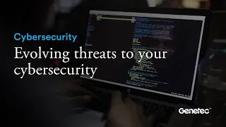 Evolving threats to your cybersecurity