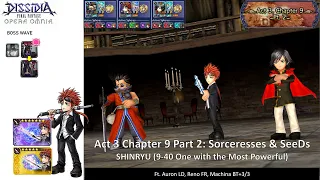 DFFOO GL | Act 3 Chapter 9 Part 2 | Sorceresses and SeeDs SHINRYU | Hit & Counter