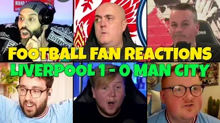 FOOTBALL FANS REACTION TO LIVERPOOL 1-0 MAN CITY | FANS CHANNEL