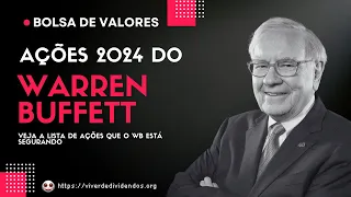 Warren Buffett e suas ações para 2024