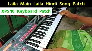 Laila Main Laila Hindi Song Patch || XPS 10 Backup