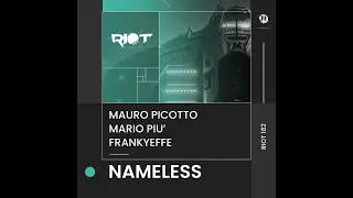 RIOT182 - Mauro Picotto, Mario Più, Frankyeffe - Nameless