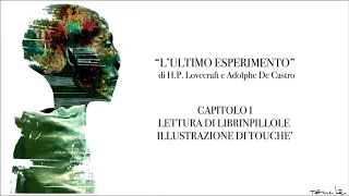 H.P. Lovecraft - L'Ultimo Esperimento - Capitolo 1/5 (Audiolibro Italiano)