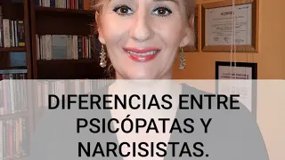 DIFERENCIAS ENTRE PSICÓPATAS Y NARCISISTAS.