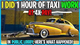 I Spent 1 Hour Doing TAXI Work With 4X PAY In GTA 5 Online! MAY 2024 (GTA 5 TAXI)